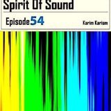 Karim Karism - Spirit Of Sound ( Episode 54 )