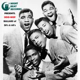 DOO-WOP BALLADS of the 50's & 60's