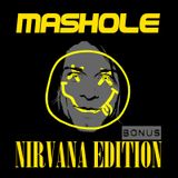 Mashole Vol.9 - Nirvana Bonus Edition