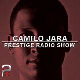 Camilo Jara Podcast #027 @ PRESTIGE RADIO SHOW