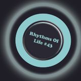 Rhythms Of Life #43