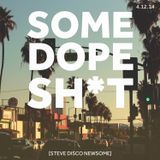 SOME DOPE SH*T