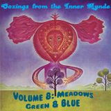 Oozings from the Inner Mynde - Volume 8: Meadows Green & Blue