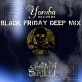 BLACK FRIDAY DEEP MIX