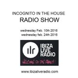 INCOGNITO IN THE HOUSE - Feb. 24th 2016 - IBIZALIVERADIO