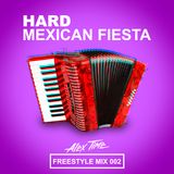 HARD MEXICAN FIESTA FREESTYLE MIX-002