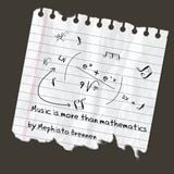 Music Is More Than Mathematics (24-09-2015) by Mephisto Brennen