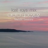 Last Rays Mix - The Melodic Sessions