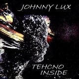 Dj Johnny Lux - Techno Inside