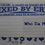 Who Da Manny for "Mixed By Erry" - O.P.O.H. - Podcast #2