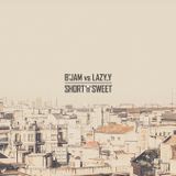 B-Jam vs Lazy-Y - Short 'n' Sweet mix