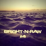 Bright-N-Raw Vol.4 (2011-01-06)