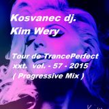 Kosvanec dj. Kim Wery - Tour de TrancePerfect xxt vol.57-2015(Progressive Mix)