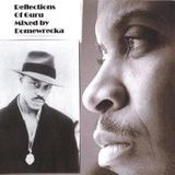 REFLECTIONS OF GURU - MIXED BY DJ DOMEWRECKA