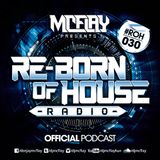 McFlay presents. Re-Born Of House Radio #030