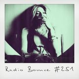 Radio Bounce #251 (w/ The Cancel, Ohbliv, Bit Funk, Mettphonic, Kimbra ..)