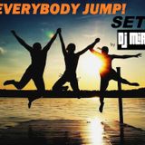 EVERYBODY JUMP! SET by D.J. MIRKO B.