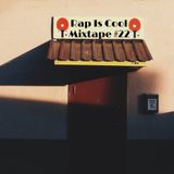 Rap Is Cool Mixtape #22