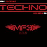 REAL FUCKING TECHNO - SESSION - 96