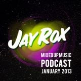 Jay Rox - Mixed up Music - January 2013