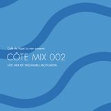 Côte Mix 002 / Live Mix by Yasuharu Motomiya