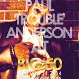 Paul 'Trouble' Anderson - Live at Southport Weekender 49