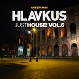 Hlavkus @ JustHouse! by Koopix vol.6 - Special Mixify event