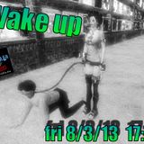 Wake Up (woman rules 08/03/2013)