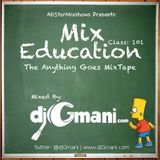 Mix Education Class 101 - @djGmani - mashup mix