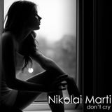 Nikolai Marti - NM-012 "Don't Cry"