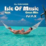 Isle Of Music Ep.14 Guest Mix: IVAX