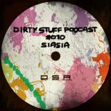 Siasia - Dirty Stuff Podcast #010 (02.02.2015)