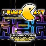 FunnyCast - Stage 1 (UK Hardcore \ Bouncecore Podcast)