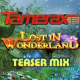 Tamerax - Lost In Wonderland Promo Teaser