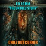 Enigma - " The Untold Story "