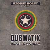 RR Podcast Volume 8: Dubmatix - Dub It Louder!