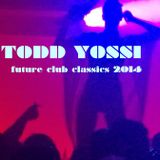 Todd Yossi - 2014 (Future Club Classics)