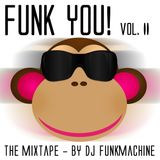 Funk YOU! vol. II - by Dj Funkmachine!