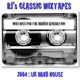 Rj's Classic Mixtapes (2004: UK Hard House)