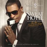 Keith Sweat & DJ Irwan present The Sweat Hotel Mixtape