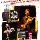A Howlin' Wind: Pub Rock and the Birth of New Wave