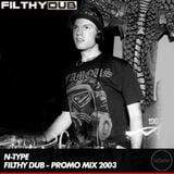 N-Type - Filthy Dub - Promo Mix - 01.05.2003