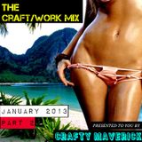 THE CRAFT/WORK MIX JANUARY 2012 PART 2 OF 2