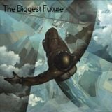 The Biggest Future - Oscar Montoya