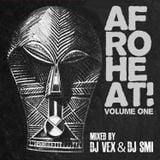 Afroheat! Volume One mixed by DJ VEX & DJ SMI