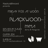 Sampay - Blackwood Pres. Nyma @t the Wood, Brussels