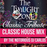 Notorious DJ Carlos Twilight Zone Classic House