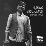 O Reino Dicotômico // Vinicius Kakol (07/06/15)
