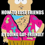 Guide on how to lose friends by doing gay-friendly mixes