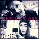 Orsii & DJ Vadim - Supa Serious Part 2